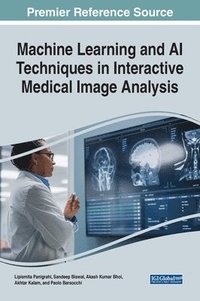 bokomslag Machine Learning and AI Techniques in Interactive Medical Image Analysis
