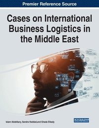 bokomslag Cases on International Business Logistics in the Middle East