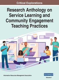 bokomslag Research Anthology on Service Learning and Community Engagement Teaching Practices, VOL 1