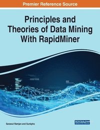 bokomslag Principles and Theories of Data Mining With RapidMiner