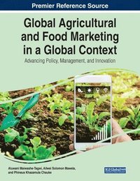 bokomslag Global Agricultural and Food Marketing in a Global Context