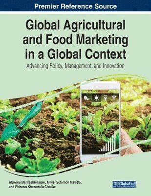 Global Agricultural and Food Marketing in a Global Context 1