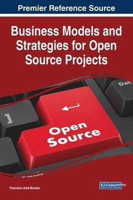 Francisco José Monaco - Business Models and Strategies for Open Source Projects, Inbunden