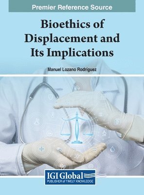 bokomslag Bioethics of Displacement and Its Implications