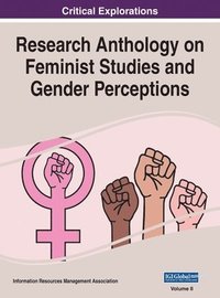 bokomslag Research Anthology on Feminist Studies and Gender Perceptions, VOL 2