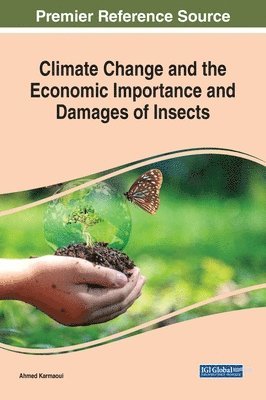Climate Change and the Economic Importance and Damages of Insects 1