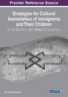Harish Chandra Chandan - Strategies for Cultural Assimilation of Immigrants and Their Children: Social, Economic, and Political Considerations, Häftad