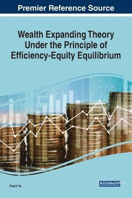 bokomslag Wealth Expanding Theory Under the Principle of Efficiency-Equity Equilibrium