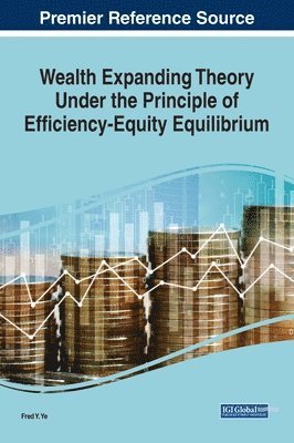 Wealth Expanding Theory Under the Principle of Efficiency-Equity Equilibrium 1