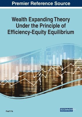 Wealth Expanding Theory Under the Principle of Efficiency-Equity Equilibrium 1