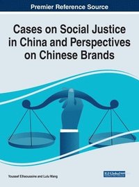 bokomslag Cases on Social Justice in China and Perspectives on Chinese Brands