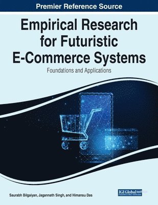 bokomslag Empirical Research for Futuristic E-Commerce Systems: Foundations and Applications