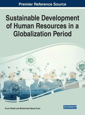 Erum Shaikh, Muhammad Nawaz Tunio - Sustainable Development of Human Resources in a Globalization Period, Inbunden