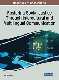 bokomslag Handbook of Research on Fostering Social Justice Through Intercultural and Multilingual Communication