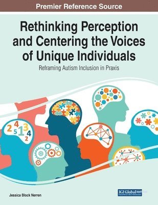 bokomslag Rethinking Perception and Centering the Voices of Unique Individuals