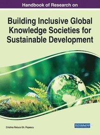 bokomslag Handbook of Research on Building Inclusive Global Knowledge Societies for Sustainable Development