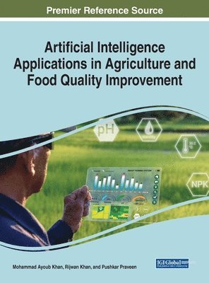 bokomslag Artificial Intelligence Applications in Agriculture and Food Quality Improvement
