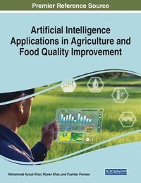 bokomslag Artificial Intelligence Applications in Agriculture and Food Quality Improvement