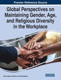 bokomslag Global Perspectives on Maintaining Gender, Age, and Religious Diversity in the Workplace