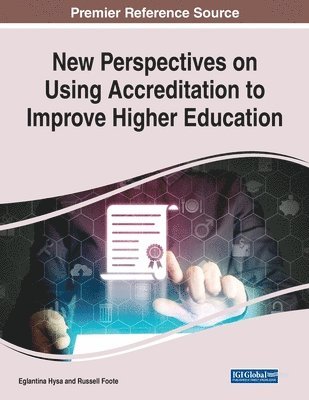 Eglantina Hysa, Russell Foote - New Perspectives on Using Accreditation to Improve Higher Education, Häftad