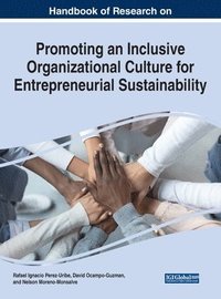 bokomslag Handbook of Research on Promoting an Inclusive Organizational Culture for Entrepreneurial Sustainability