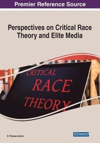 bokomslag Perspectives on Critical Race Theory and Elite Media
