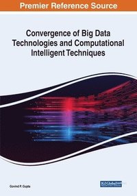 bokomslag Convergence of Big Data Technologies and Computational Intelligent Techniques