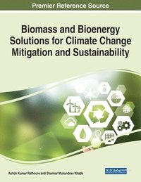 bokomslag Biomass and Bioenergy Solutions for Climate Change Mitigation and Sustainability