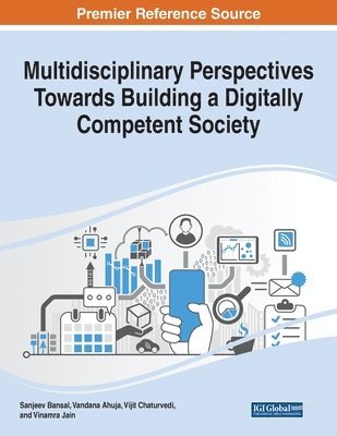 Multidisciplinary Perspectives Towards Building a Digitally Competent Society 1