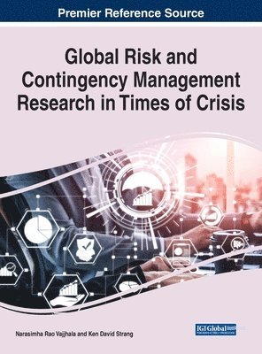 Narasimha Rao Vajjhala, Kenneth David Strang - Global Risk and Contingency Management Research in Times of Crisis, Inbunden