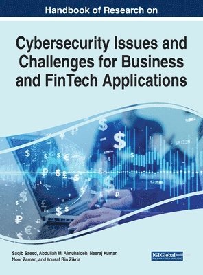 bokomslag Handbook of Research on Cybersecurity Issues and Challenges for Business and FinTech Applications