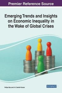 bokomslag Emerging Trends and Insights on Economic Inequality in the Wake of Global Crises