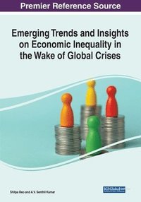 bokomslag Emerging Trends and Insights on Economic Inequality in the Wake of Global Crises