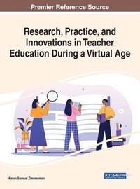 bokomslag Research, Practice, and Innovations in Teacher Education During a Virtual Age