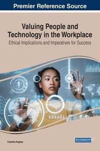 bokomslag Valuing People and Technology in the Workplace: Ethical Implications and Imperatives for Success