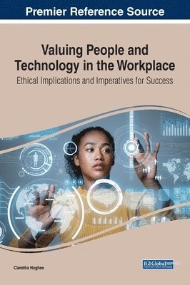 bokomslag Valuing People and Technology in the Workplace: Ethical Implications and Imperatives for Success