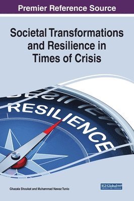 Societal Transformations and Resilience in Times of Crisis 1