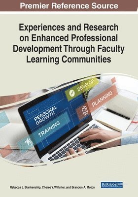 Rebecca J. Blankenship, Cheree Y. Wiltsher, Brandon A. Moton - Experiences and Research on Enhanced Professional Development Through Faculty Learning Communities, Häftad