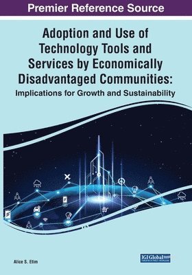 Adoption and Use of Technology Tools and Services by Economically Disadvantaged Communities 1