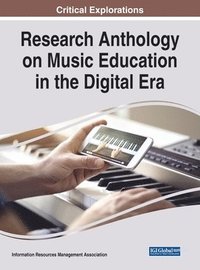 bokomslag Research Anthology on Music Education in the Digital Era