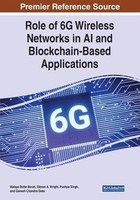 bokomslag Role of 6G Wireless Networks in AI and Blockchain-Based Applications