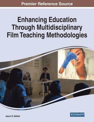 Jason D. Dehart - Enhancing Education Through Multidisciplinary Film Teaching Methodologies, Häftad