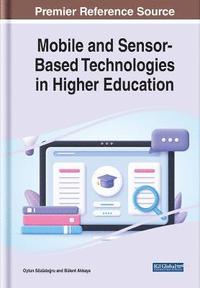 bokomslag Mobile and Sensor-Based Technologies in Higher Education