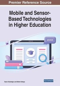 bokomslag Mobile and Sensor-Based Technologies in Higher Education