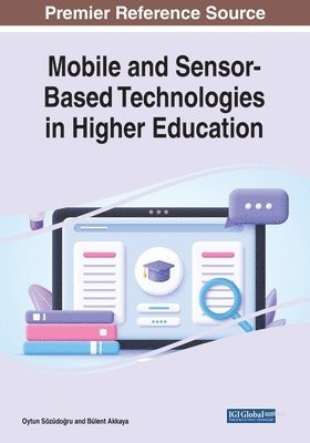 Mobile and Sensor-Based Technologies in Higher Education 1