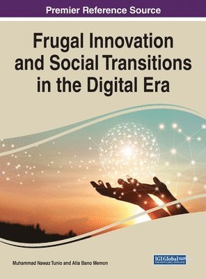 Muhammad Nawaz Tunio, Atia Bano Memon - Frugal Innovation and Social Transitions in the Digital Era, Inbunden