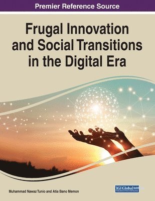 Muhammad Nawaz Tunio, Atia Bano Memon - Frugal Innovation and Social Transitions in the Digital Era, Häftad