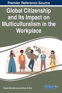 bokomslag Global Citizenship and Its Impact on Multiculturalism in the Workplace