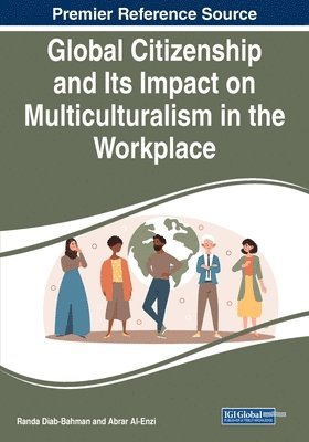 Randa Diab-Bahman, Abrar Al-Enzi - Global Citizenship and Its Impact on Multiculturalism in the Workplace, Häftad