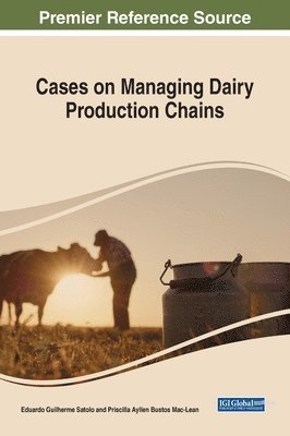 Cases on Managing Dairy Production Chains 1